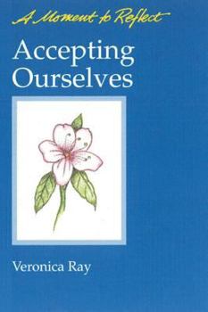 Paperback Accepting Ourselves Moments to Reflect: A Moment to Reflect Book