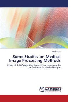 Paperback Some Studies on Medical Image Processing Methods Book