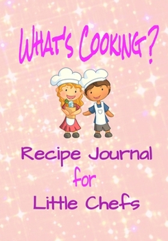 Paperback What's Cooking?: A Recipe Journal for Little Chefs Book