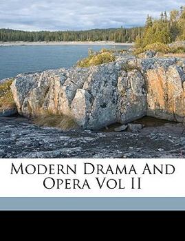 Paperback Modern Drama and Opera Vol II Book