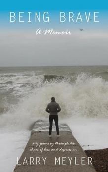 Paperback Being Brave: My Journey Through the Chaos of Loss and Depression Book