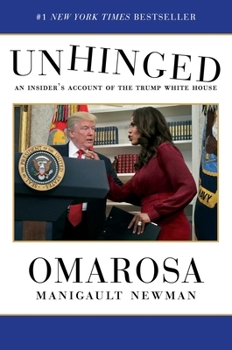 Hardcover Unhinged: An Insider's Account of the Trump White House Book