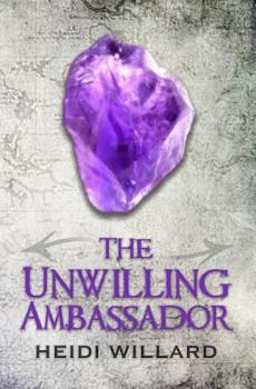 Paperback The Unwilling Ambassador (The Unwilling #3) Book