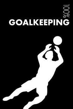 Paperback Goalkeeping Notebook: Blank Lined Goalkeeping Journal for Goalkeeper and Coach Book