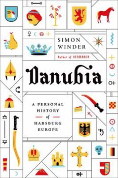 Hardcover Danubia: A Personal History of Habsburg Europe Book