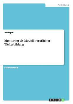 Paperback Mentoring als Modell beruflicher Weiterbildung [German] Book