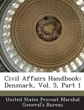 Paperback Civil Affairs Handbook: Denmark, Vol. 5, Part 1 Book
