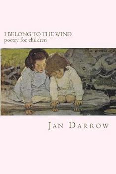 Paperback I Belong to the Wind: Poetry for Children Book