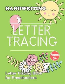 Paperback Letter Tracing Book for Preschoolers: Letter Tracing Book, Practice For Kids, Ages 3-5, Alphabet Writing Practice Book