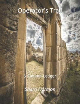 Operator's Trail: 5 Column Ledger (Archaic Stones)