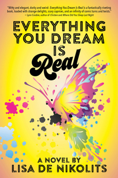 Paperback Everything You Dream Is Real Book