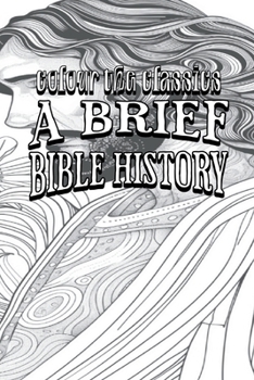 Paperback EXCLUSIVE COLORING BOOK Edition of James Oscar Boyd's A Brief Bible History: A Survey of the Old and New Testaments Book