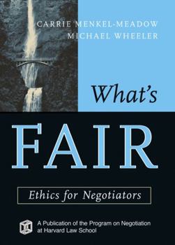 Paperback What's Fair: Ethics for Negotiators Book