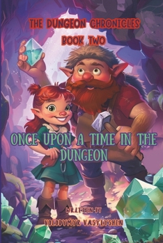 Once Upon a Time in the Dungeon (The Dungeon Chronicles)