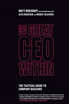 Paperback The Great CEO Within: The Tactical Guide to Company Building Book