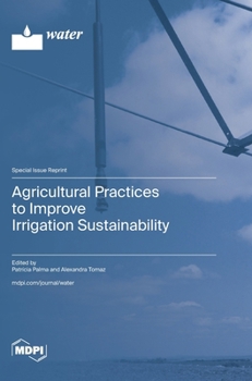 Hardcover Agricultural Practices to Improve Irrigation Sustainability Book