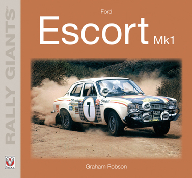 Ford Escort Mk1 - Rally Giants - Book  of the Rally Giants