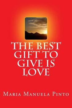 Paperback The Best Gift to Give is Love Book