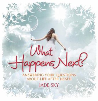 Paperback What Happens Next?: Answering Your Questions about Life After Death Book