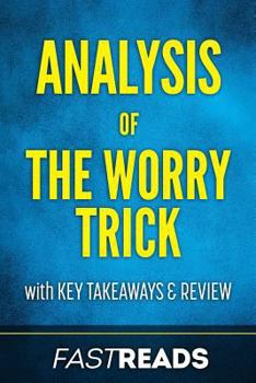 Paperback Analysis of The Worry Trick: with Key Takeaways & Review Book