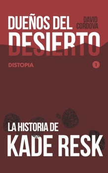 Paperback Dueños del Desierto: Distopia [Spanish] Book