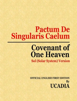 Paperback Pactum De Singularis Caelum (Covenant of One Heaven): Sol (Solar System) Version Book