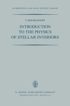 Paperback Introduction to the Physics of Stellar Interiors Book