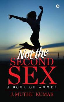 Paperback Not the Second Sex: A book of Women Book