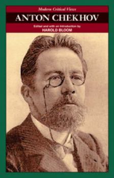 Anton Chekhov - Book  of the Bloom's Modern Critical Views