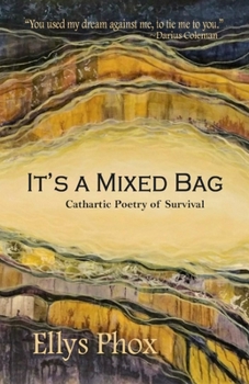 Paperback It's a Mixed Bag: Cathartic Poetry of Survival Book
