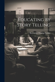 Paperback Educating by Story Telling Book