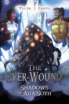 Paperback The Ever-Wound: Shadows of Aga'Soth Book