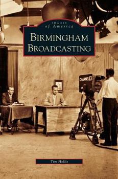 Birmingham Broadcasting - Book  of the Images of America: Alabama