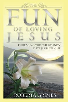 Paperback The Fun of Loving Jesus Book