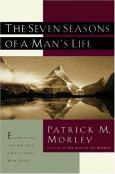 Paperback The Seven Seasons of a Man's Life: Examining the Unique Challenges Men Face Book