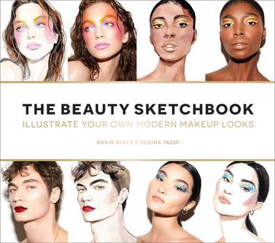 Paperback The Beauty Sketchbook (Guided Sketchbook): Illustrate Your Own Modern Makeup Looks Book