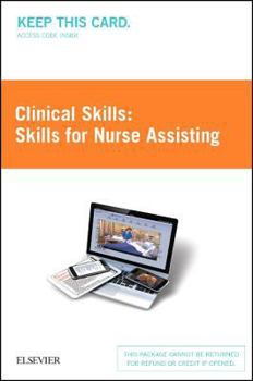 Printed Access Code Clinical Skills: Skills for Nurse Assisting (Access Card) Book
