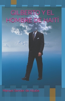 Paperback Gilberto Y El Hombre de Haití [Spanish] Book