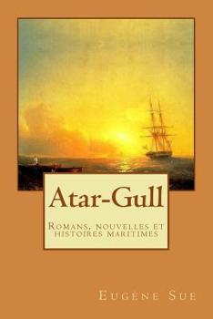 Paperback Atar-Gull: Romans, nouvelles et histoires maritimes [French] Book