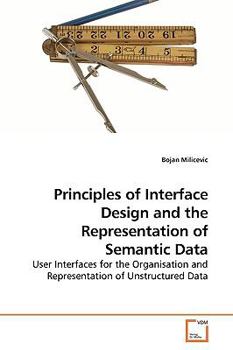 Paperback Principles of Interface Design and the Representation of Semantic Data Book