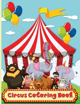 Paperback Circus Coloring Book: Fun Coloring Book For Kids Ages 2-4, 4-8 Book
