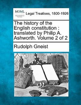 Paperback The history of the English constitution: translated by Philip A. Ashworth. Volume 2 of 2 Book