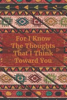 Paperback For I Know the Thoughts That I Think Toward You: Isometric Paper Book