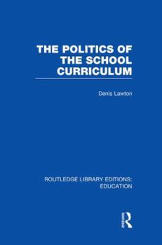 Paperback The Politics of the School Curriculum Book