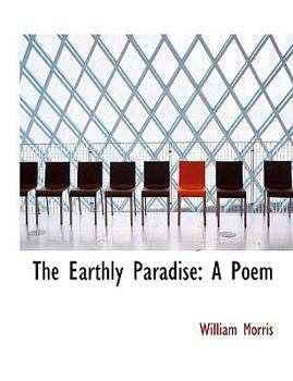 Paperback The Earthly Paradise: A Poem [Large Print] Book