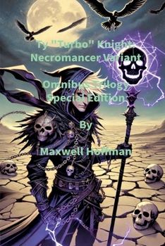 Ty "Turbo" Knight: Necromancer Variant Omnibus Trilogy Special Edition