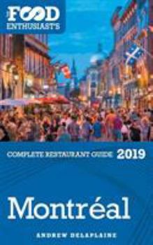 Paperback Montreal - 2019 - The Food Enthusiast's Complete Restaurant Guide Book