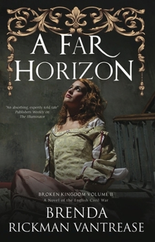 A Far Horizon - Book #2 of the Broken Kingdom 