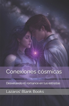 Paperback Conexiones cósmicas: Desvelando el romance en tus estrellas [Spanish] Book