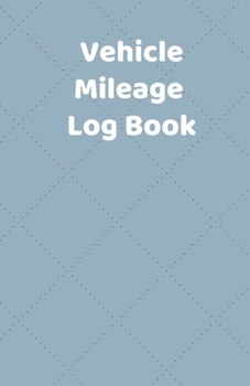 Paperback Vehicle Mileage Log for Taxes: For personal and business Book